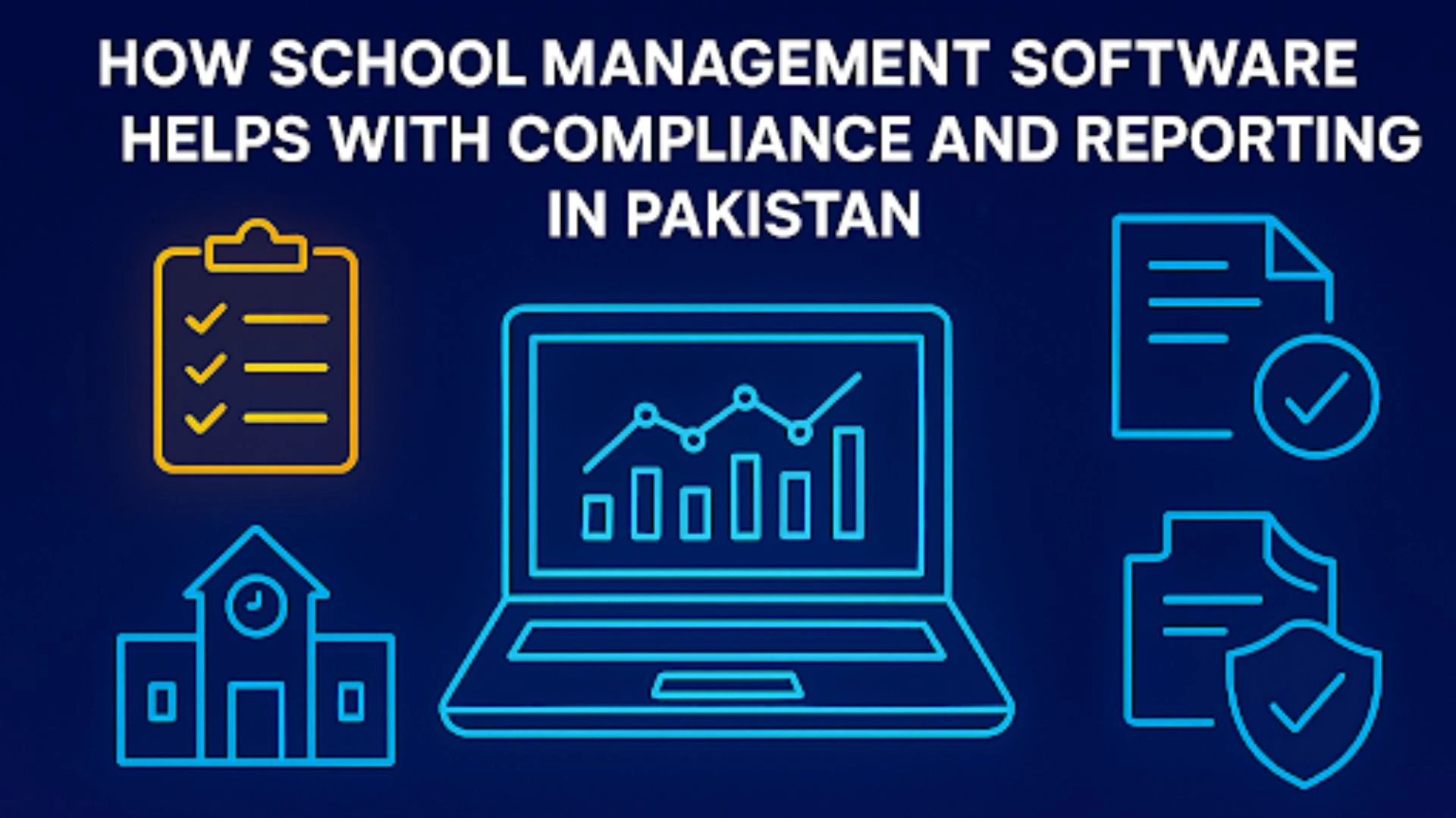How School Management Software Helps with Compliance and Reporting in Pakistan