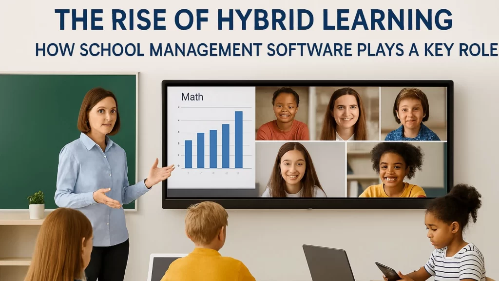 School Software empowers hybrid learning by streamlining administration, enhancing communication, and supporting flexible education models.