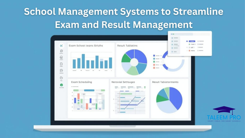 School Management Systems to Streamline Exam and Result Management